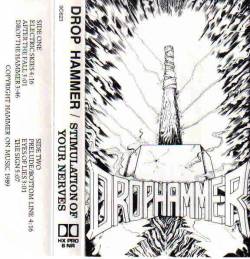 Drop Hammer : Stimulation of Your Nerves Drop Hammer : Stimulation of Your Nerves